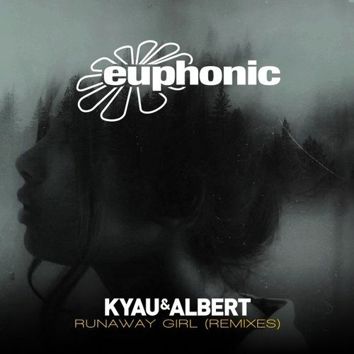 Kyau & Albert - Runaway Girl (Remixes) [EUPH354]